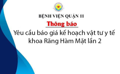 Thông báo yêu cầu báo giá kế hoạch vật tư y tế khoa Răng Hàm Mặt lần 2